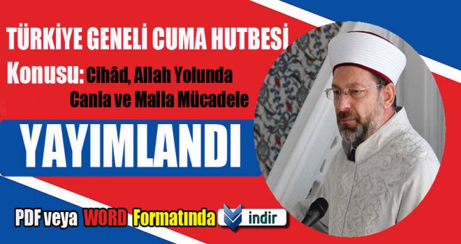 Diyanet Hutbesi;Cihâd, Allah Yolunda Canla ve Malla Mücadele