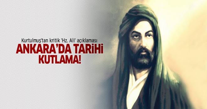 Hz.Ali'nin Doğum günü Ankara'da Kutlanacak