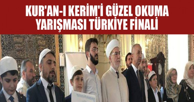 Kur'an-ı Kerim'i Güzel Okuma Yarışması Türkiye Finali