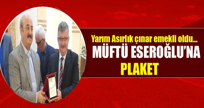 Müftü Eseroğlu Emekli Oldu