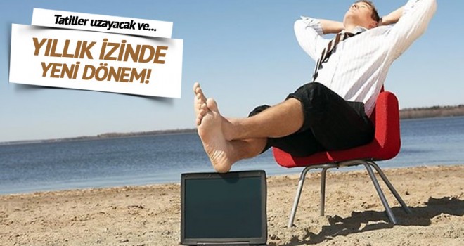 Yıllık İzinler Uzuyor