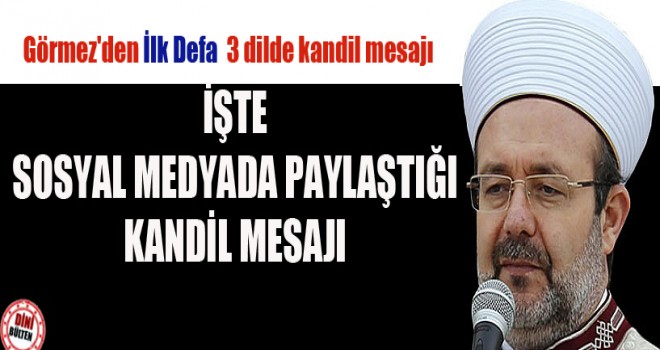 Başkan Görmez'den 3 dilde kandil mesajı
