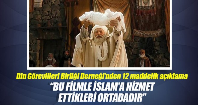 Din Görevlileri Birliği Derneği: Bu filmle İslam'a hizmet ettikleri ortadadır