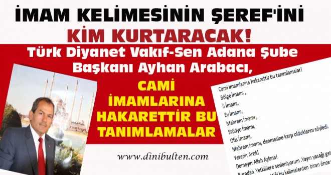 Başkan Arabacı,İmam Kelimesinin Şeref'ini Kim Kurtaracak!