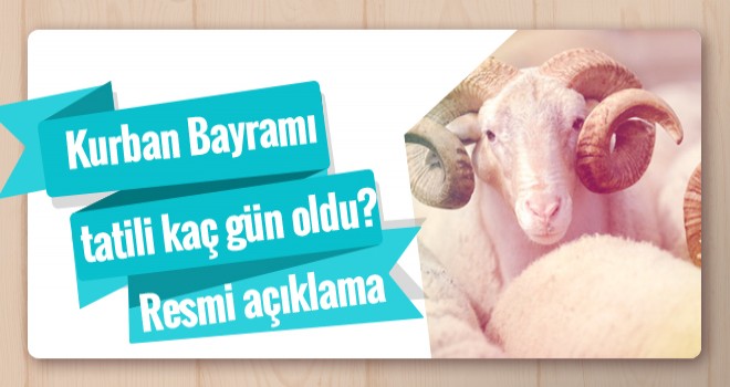 Kurban Bayramı tatili 9 gün olacak