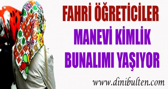 Fahrilerde Manevi Kimlik Bunalımı