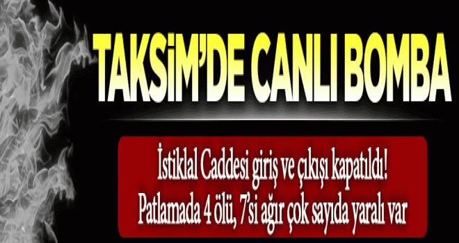 Taksim'de terör saldırısı