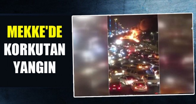 Mekke'de yangın