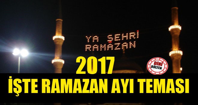 2017 Ramazan Ayı Teması:Hak