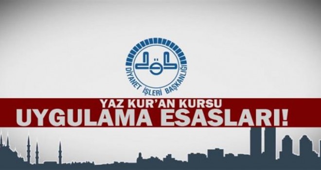 2018 Yaz Kuran Kursları Uygulama Esasları