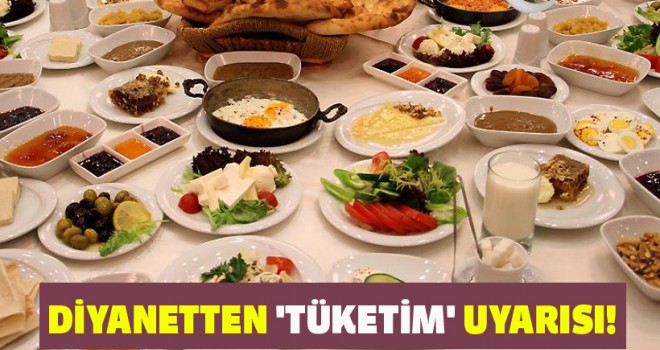 Diyanet'ten tüketim uyarısı!