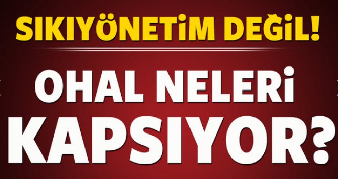OHAL nedir,Neleri kapsıyor?