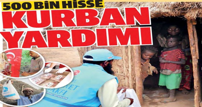 500 bin Hisse Kurban Dağıtılacak