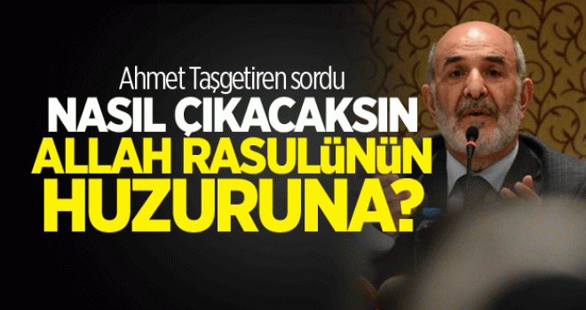 Taşgetiren,Nasıl Çıkacaksın Allah'ın huzurana