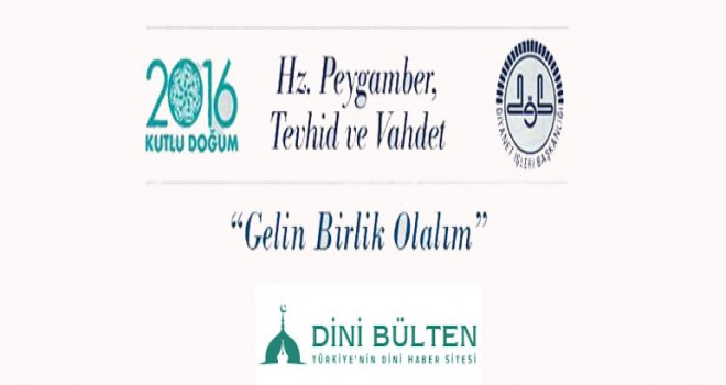 2016 Kutlu Doğum Haftası'nda teröre karşı birlik çağrısı