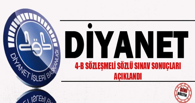 4-B Sözlü Sınav Sonuçları Açıklandı
