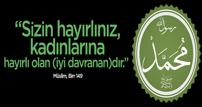 Peygamberimizin kadınlarla ilgili hadisleri