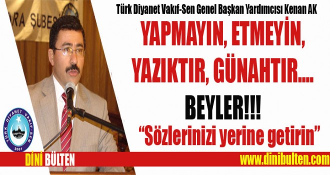 Başkan Ak, Yapmayın, Etmeyin, Yazıktır, Günahtır.Beyler!!!