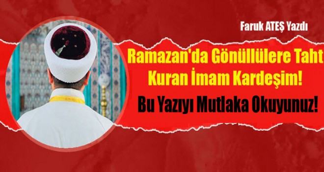 Ramazan Ayı ve İmam Kardeşlerim,