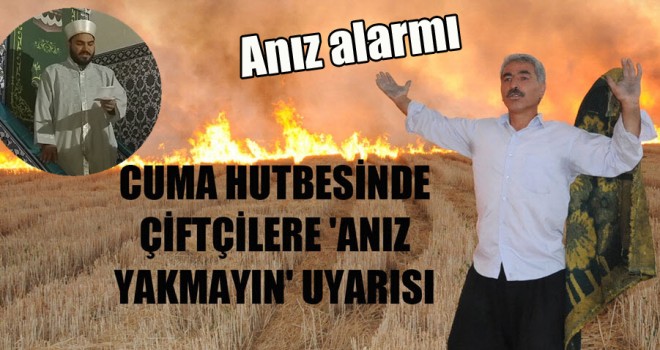 Cuma Hutbesinde Anız Yakmayın Uyarısı