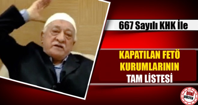 KHK ile Kapatılan kurumların tam listesi