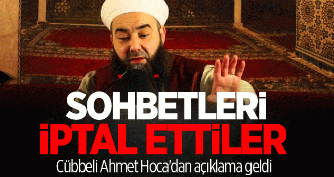 Cübbeli Ahmet Hoca,Sohbetleri iptal mi?