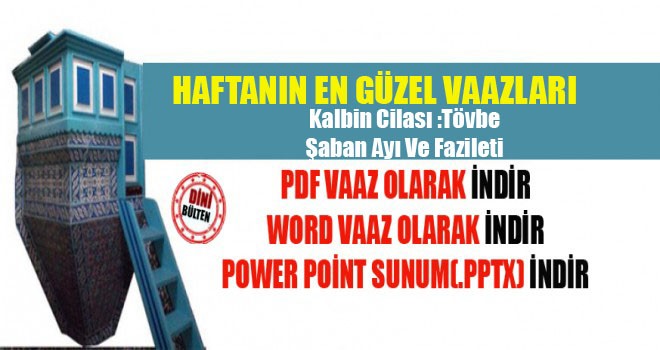 Haftanın Vaazı Kalbin Cilası :Tövbe