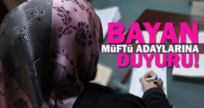 İl Müftü Yardımcılığı (Bayan) Sınavı (Yazılı) Yer ve Tarih Duyurusu