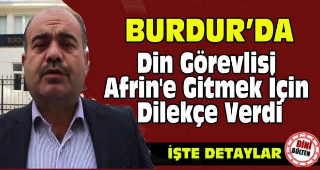 İmam Rıfat Ayar, Afrin'e gitmek için dilekçe verdi