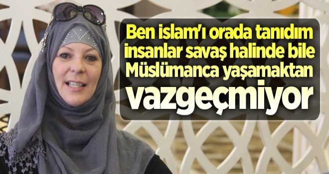 İslam'ı Filistin'de öğrendim