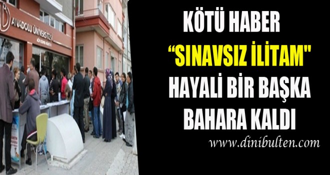 Sınavsız İlitam Hayali Bir Başka Bahara Kaldı