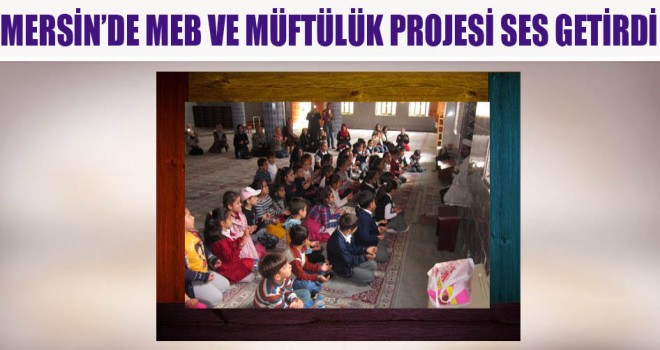 Mersin’de MEB ve Müftülük projesi Ses Getirdi