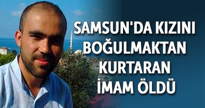 Kızını boğulmaktan kurtaran İmam Abdul Celil İme vefat etti