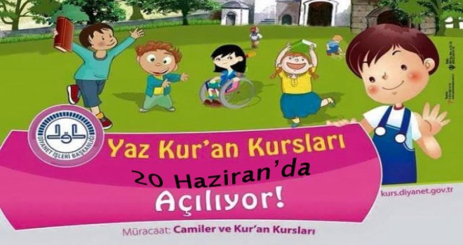 Yaz Kur'an Kursları 20 Haziranda Başlıyor