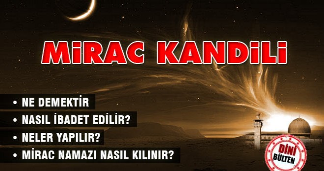 Miraç Kandilinde neler yapılır?