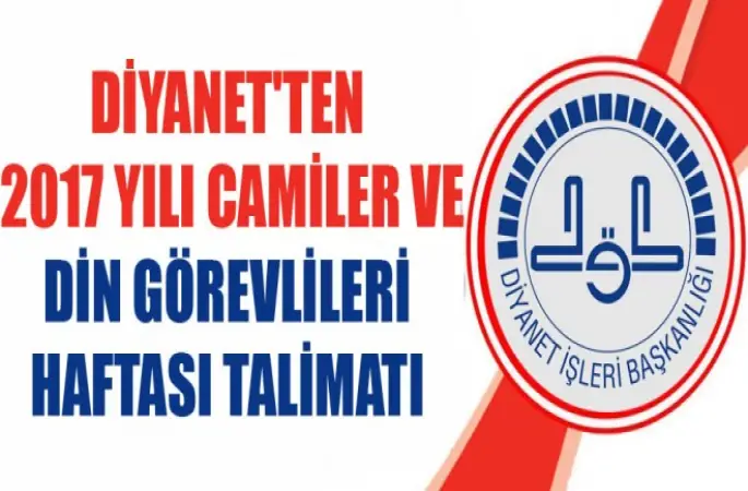 Diyanet'ten 2017 Yılı Camiler ve Din Görevlileri Haftası  Talimatı