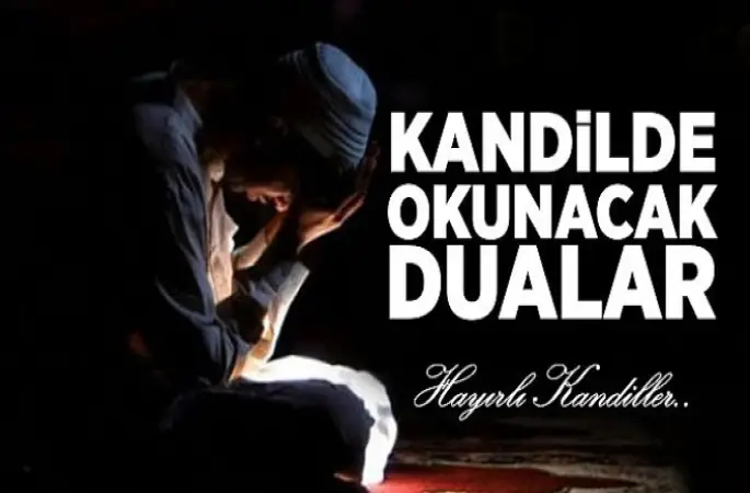 Kandilde Okunacak Dualar,