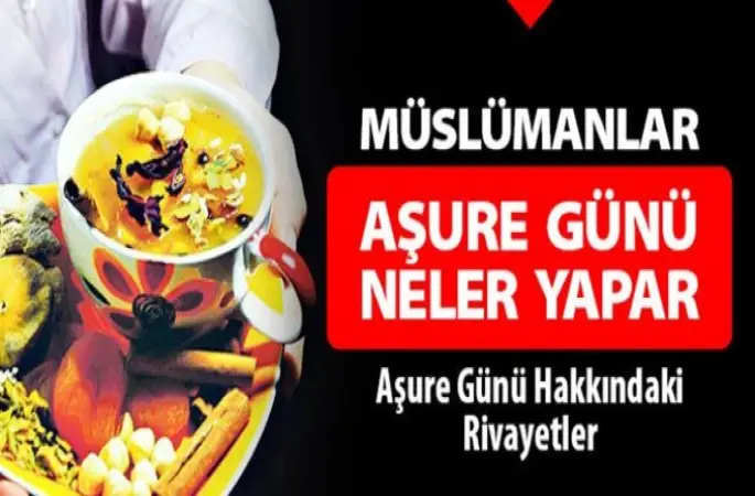 Müslümanlar Aşure Günü Neler Yapar