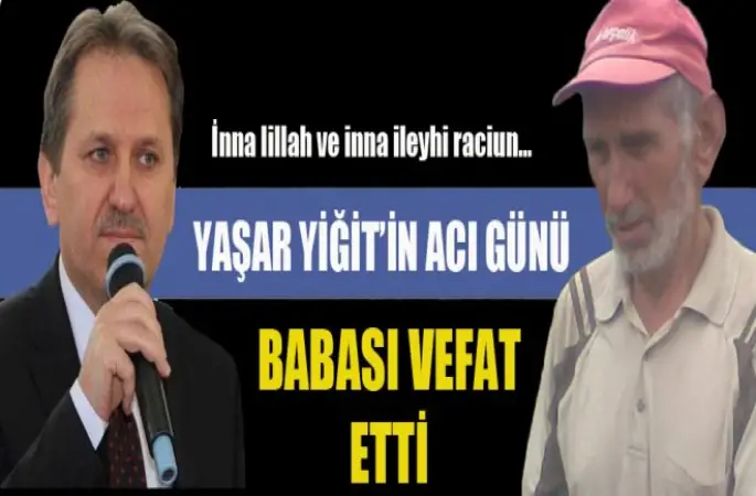 Yaşar Yiğit'in Babası Vefat Etti.