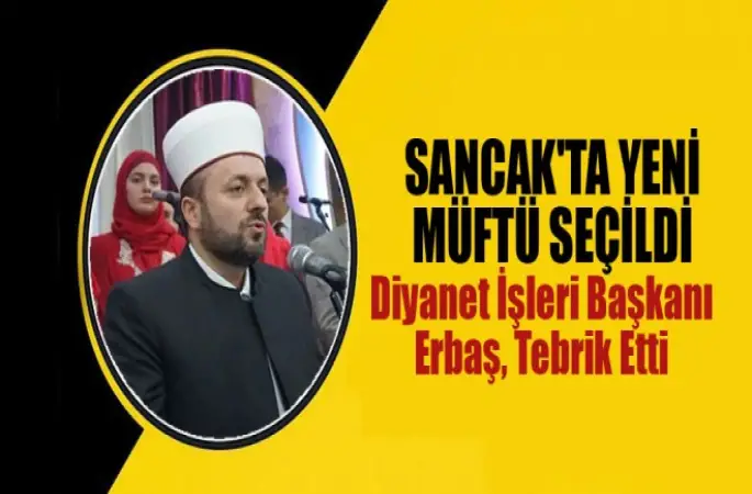 Erbaş,Sancak'a Yeni Secilen Müftüyü Tebrik etti