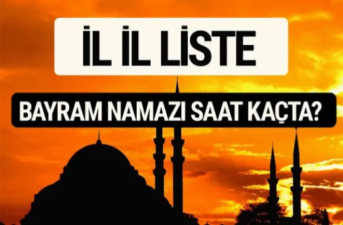 Ramazan Bayram Namazı Vakitleri