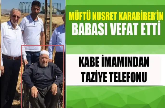 Müftü Nusret Karabiber’in Babası Vefat Etti