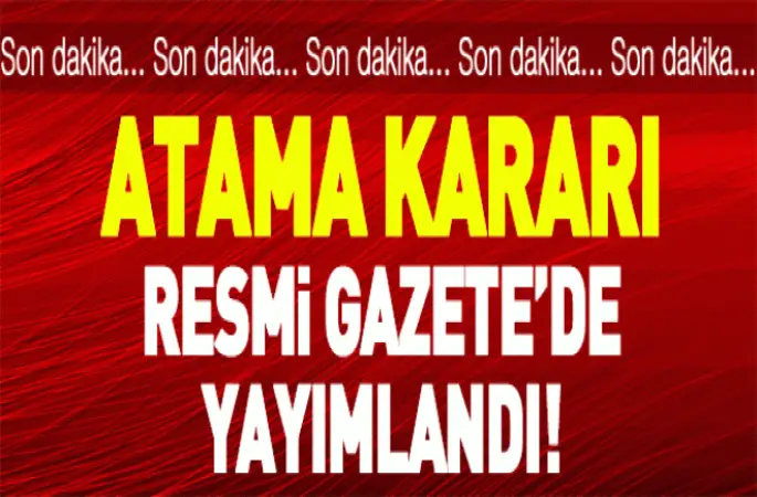 Atama Kararları Resmi Gazetede