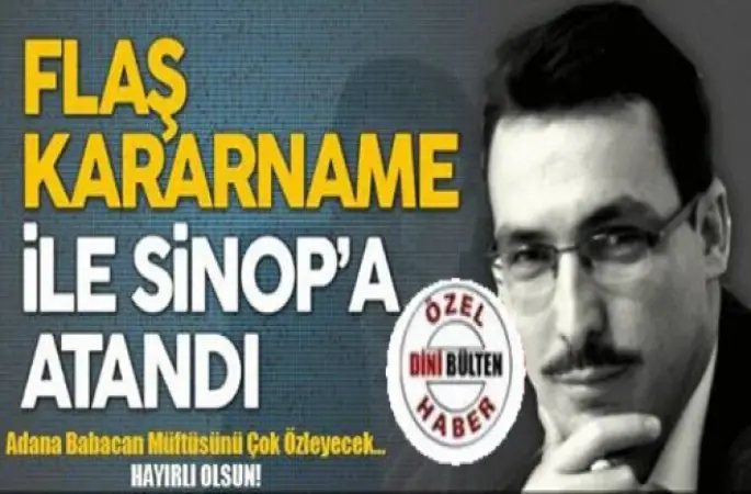 Sinop İl Müftülüğüne flaş atama