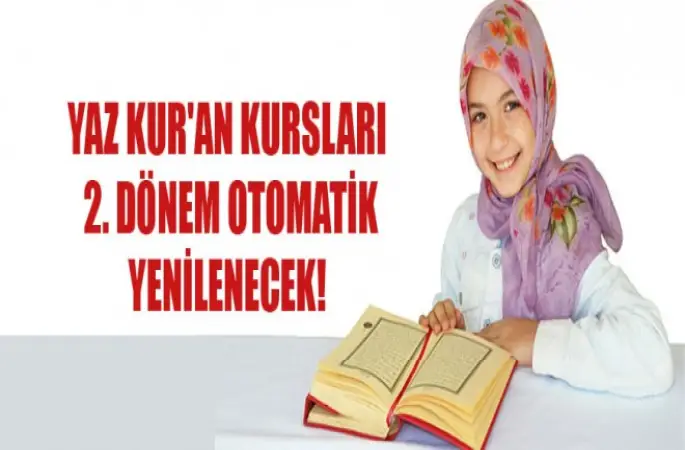 Yaz Kur'an Kursları için EHYS sistemi üzerinden duyuru yayınlandı.