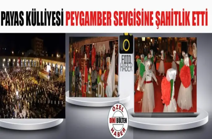 Payas Müftülüğü'nden Dev “Kutlu Doğum” Organizasyonu