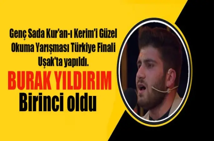 Kur’an-ı Kerim’i Güzel Okuma Yarışmasında Türkiye Birinci Burak Yıldırım Oldu