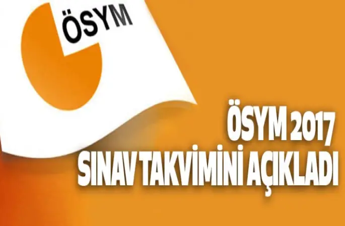 ÖSYM 2017 sınav takvimini açıkladı