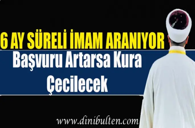 6 Ay Süreli İmam Aranıyor