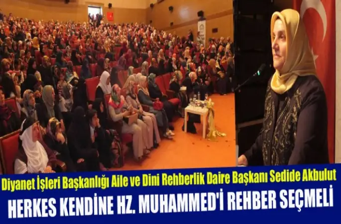 Daire Başkanı Akbulut,Herkes Kendine Hz. Muhammed'i Rehber Seçmeli